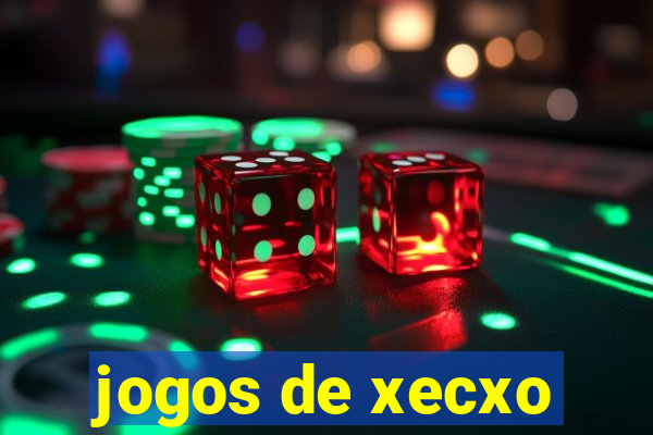 jogos de xecxo